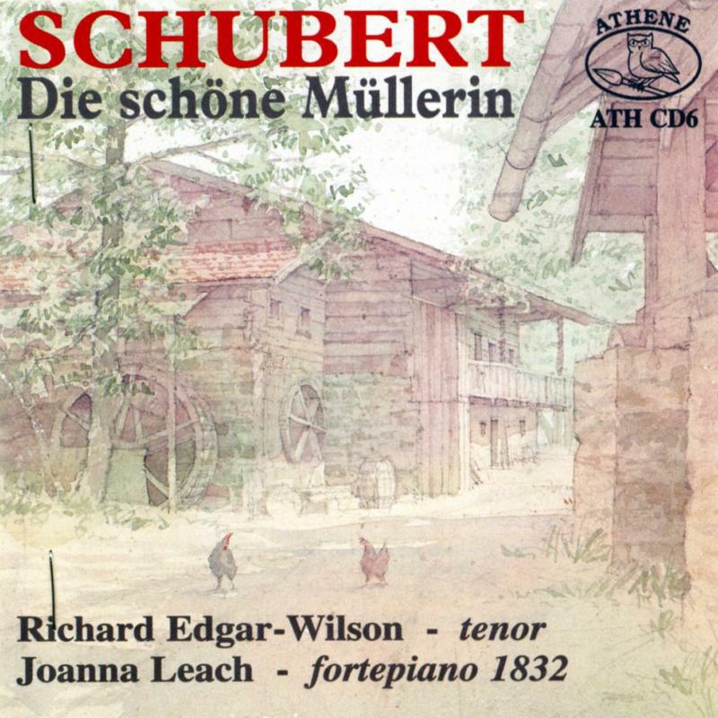 Edgar-Wilson:Leach - SCHUBERT:DIE SCHONE MULLERIN - ATHCD6
