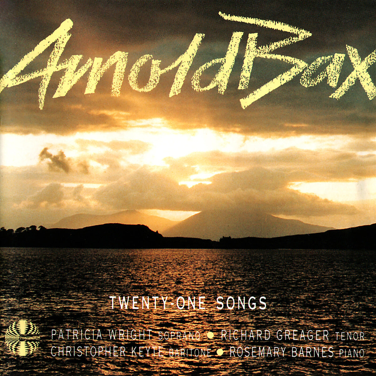 WRIGHT/KEYTE/GREAGER - ARNOLD BAX - 21 SONGS - CCD1046