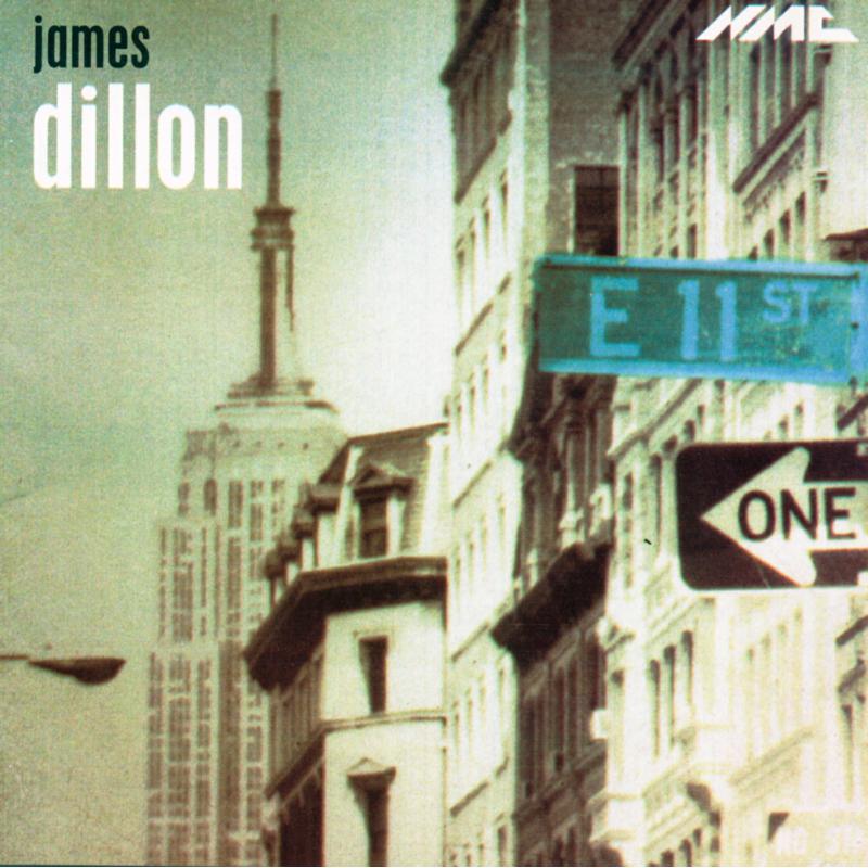 Music Projects London - James Dillon: East 11th St NY 10003 - NMCD004