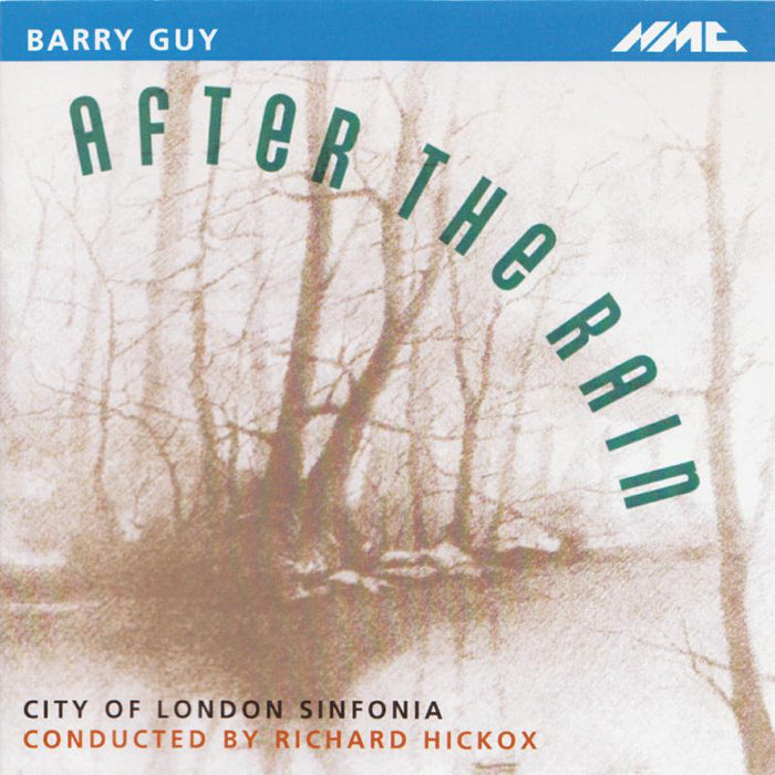 City Of London Sinfonia, Richard Hickox - Barry Guy: After the Rain - NMCD013