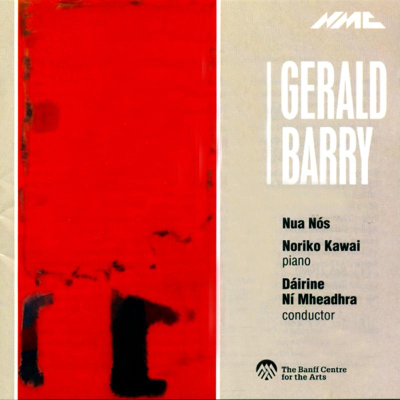 Noriko Kawai, Nua Nos, Dairine Ni Mheadhra - Gerald Barry: Gerald Barry - NMCD022