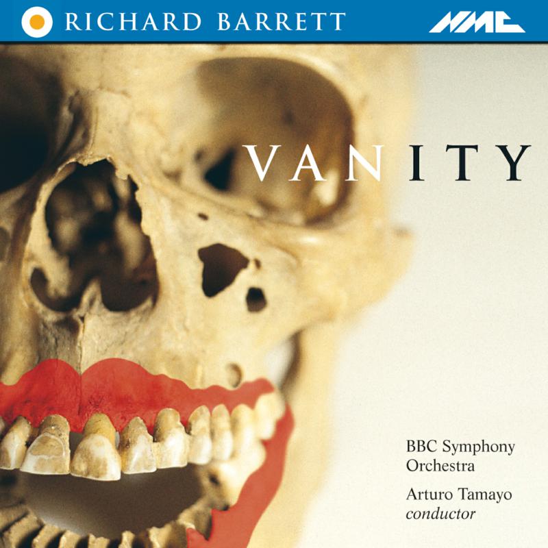 BBC Symphony Orchestra, Arturo Tamyo - Richard Barrett: Vanity - NMCD041