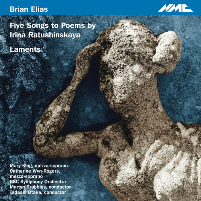 Mary King, Catherine Wyn-Rogers, BBC Singers, BBC Symphony Orchestra, 
Martyn Brabbins, Tadaaki Otaka - Brian Elias: Five Songs to Poems by Irina Ratushinskaya - NMCD064