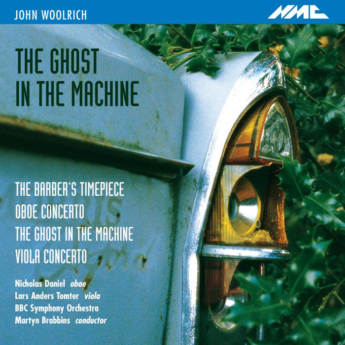 Nicholas Daniels, Lars Anders Tomter, BBC Symphony Orchestra, Martyn Brabbins - John Woolrich: The Ghost in the Machine - NMCD071