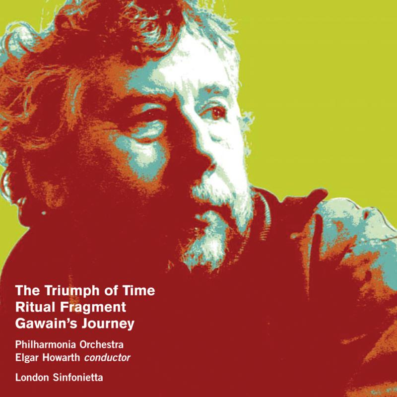 Philharmonia Orchestra, London Sinfonietta, Elgar Howarth - Harrison Birtwistle: Triumph of Time, Gawain's Journey - NMCD088