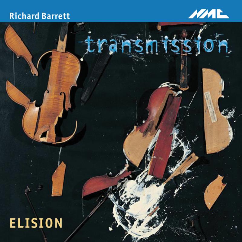 Richard Barrett - Transmission & Other Works - NMCD117