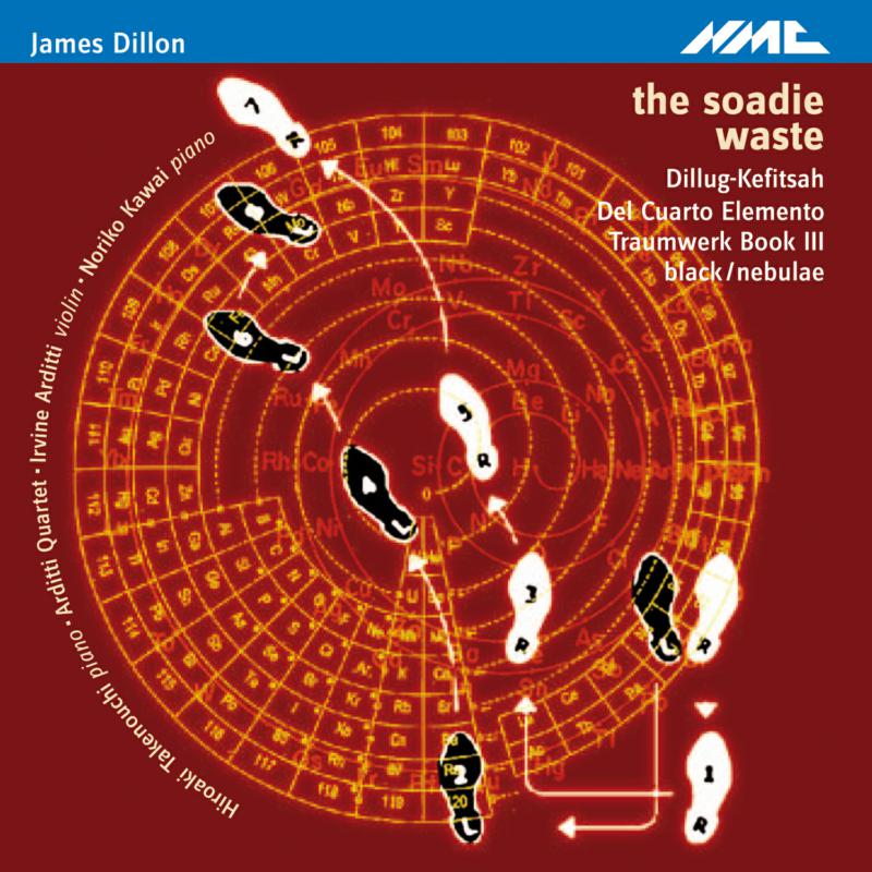 Arditti Quartet - James Dillon - The Soadie Wast - NMCD131