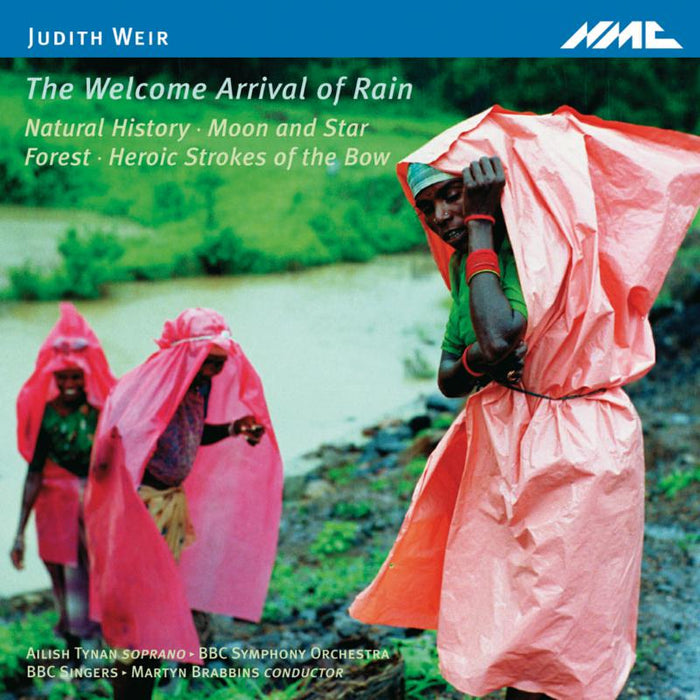 BBC Symphony Chorus Orchestra, Martyn Brabbins - Judith Weir -The Welcome Arriv - NMCD137