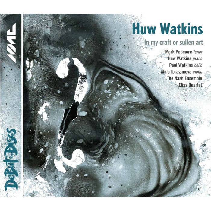 Mark Padmore; Tenor; Huw Watki - Huw Watkins; In My Craft Or - NMCD164