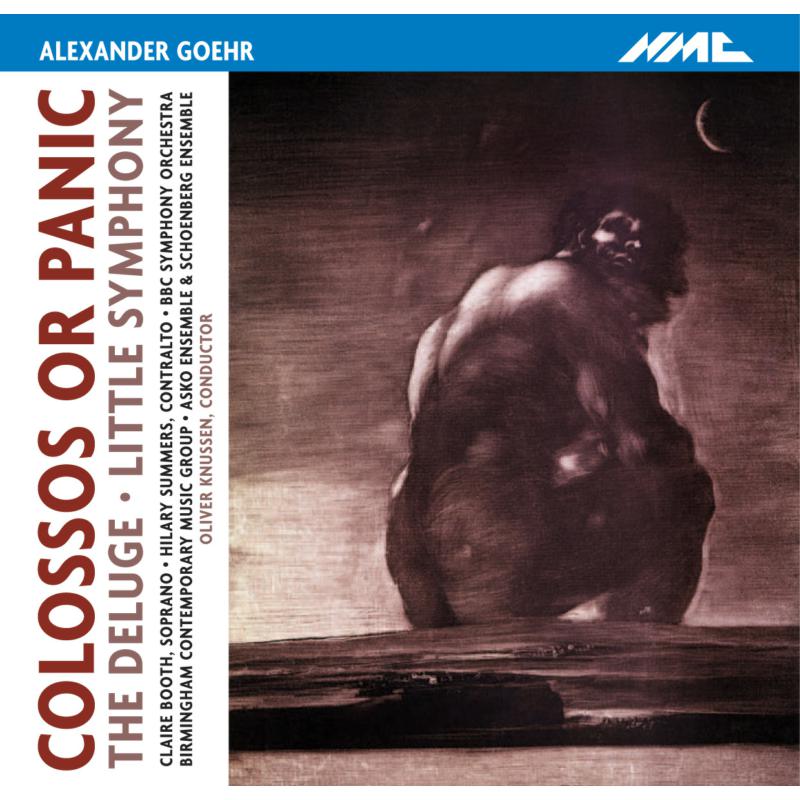 Bbc Symphony Orchestra; Oliver - Goehr; Colossos Or Panic - NMCD165