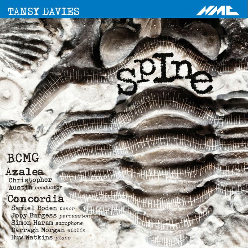 Tansy Davies + Various Artists - Spine - NMCD176