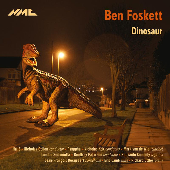 Hallé; Nicholas Collon; Psappha; Nicholas Kok; Mark Van De Wiel; London Sinfonietta; Geoffrey Paterson; RaphaËle Kennedy; Jean-François Becquaert; Eric Lamb; Richard Uttley - Ben Foskett: Dinosaur - NMCD195