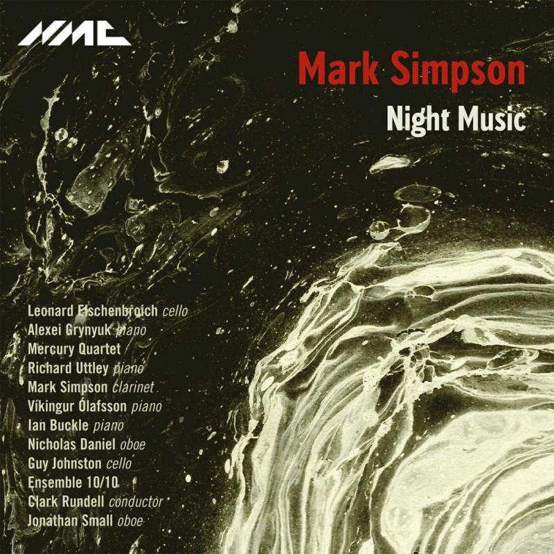 Mercury Quartet; Richard Uttley Piano; Mark Simpson Clarinet; Various Artists - Mark Simpson: Night Music - NMCD225
