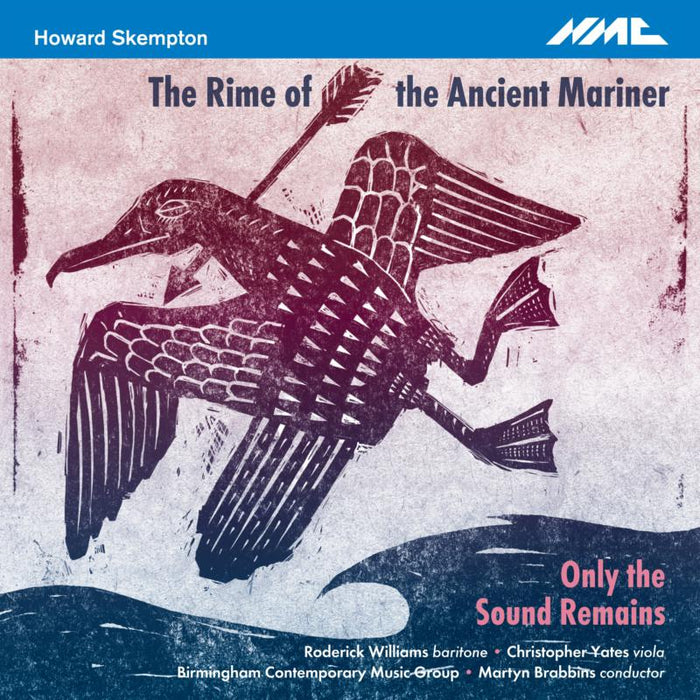 Bcmg; Roderick Williams; Christopher Yates; Martyn Brabbins - Howard Skempton: The Rime Of The Ancient Mariner - NMCD234