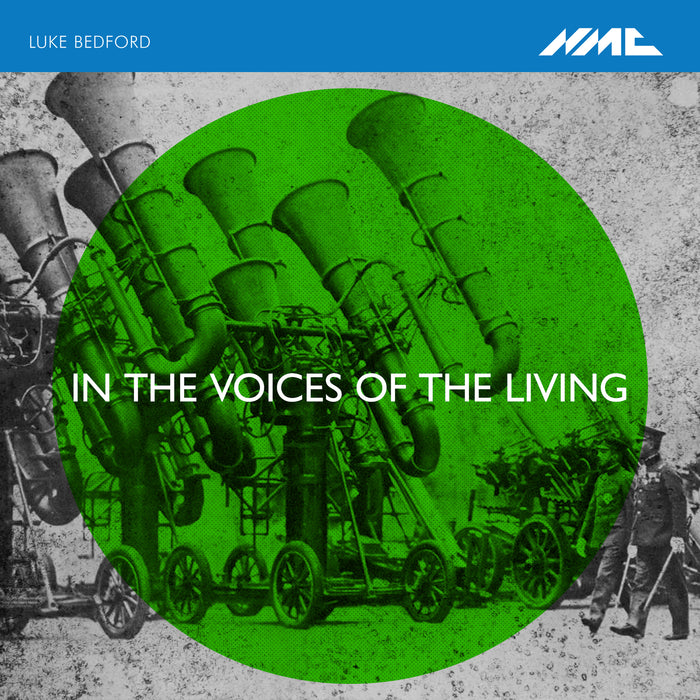 Luke Bedford - Luke Bedford: In the Voices of the Living - NMCD272