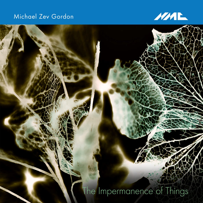 Michael Zev Gordon - Michael Zev Gordon: The Impermanence of Things - NMCD277