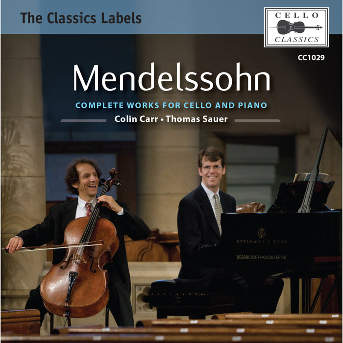 Colin Carr; Thomas Sauer - Felix Mendelssohn: Complete Works for Cello and Piano - CC1029