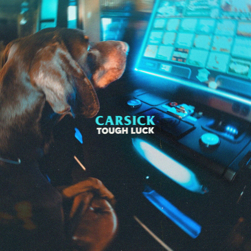 CARSICK - Tough Luck - ALCOPOP302X