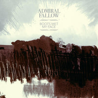 Admiral Fallow - Boots Met My Face - FNU001CD