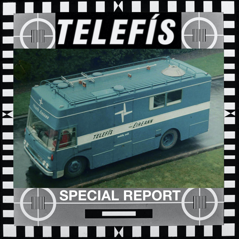 Telefis - Special Report - DEEDEE017CD