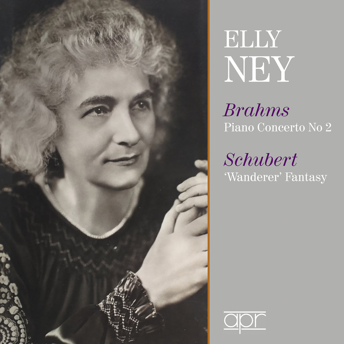 Elly Ney; Berlin Philharmonic Orchestra; Tibor de Machula; Max Fiedler; Alois Melichar - Elly Ney plays Johannes Brahms: Piano Concerto No. 2; Franz Schubert: 'Wanderer' Fantasy - APR_5639