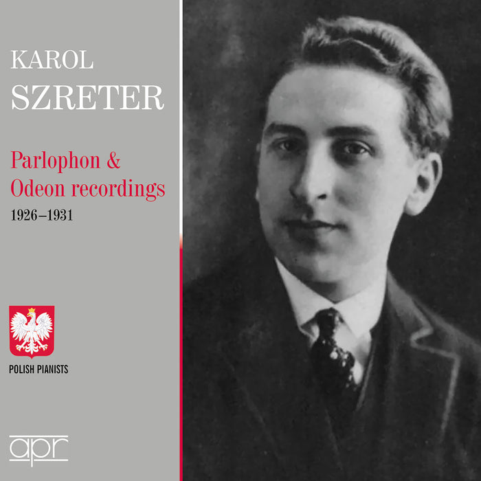 Karol Szreter - Karol Szreter: The Parlophon & Odeon Recordings - APR_6048