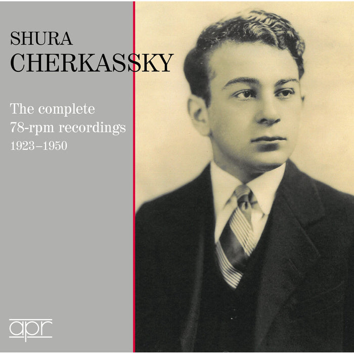 Shura Cherkassky; Robert Lortat; Marcel Hubert; Santa Monica Symphony Orchestra; Jacques Rachmilovich - Shura Cherkassky: The complete 78rpm recordings (1923-1950) - APR_7316