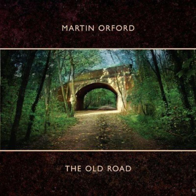 Martin Orford - The Old Road - GEPCD1037