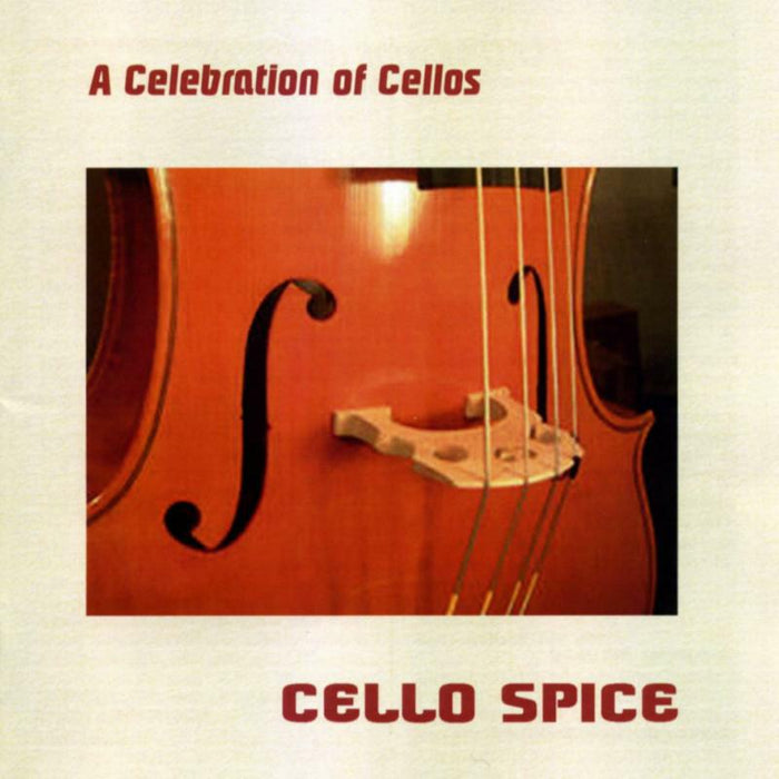 Cello Spice - A CELEBRATION OF CELLOS - DDA25002