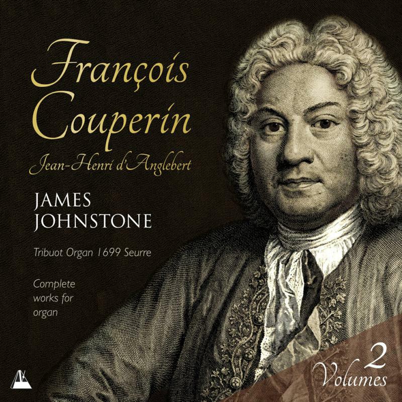 James Johnstone - The Complete Works for Organ of Fran?ois Couperin & Jean-Henri D'Anglebert - METCD1098
