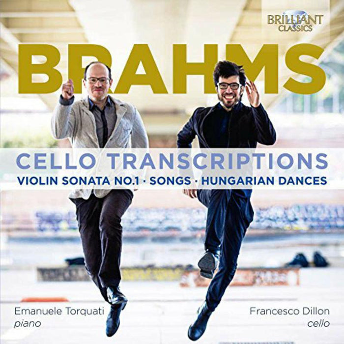 Francesco Dillon; Emanuele Torquati - Brahms: Cello Transcriptions, Violin Sonata No.1, Songs, Hungarian Dances - 95415