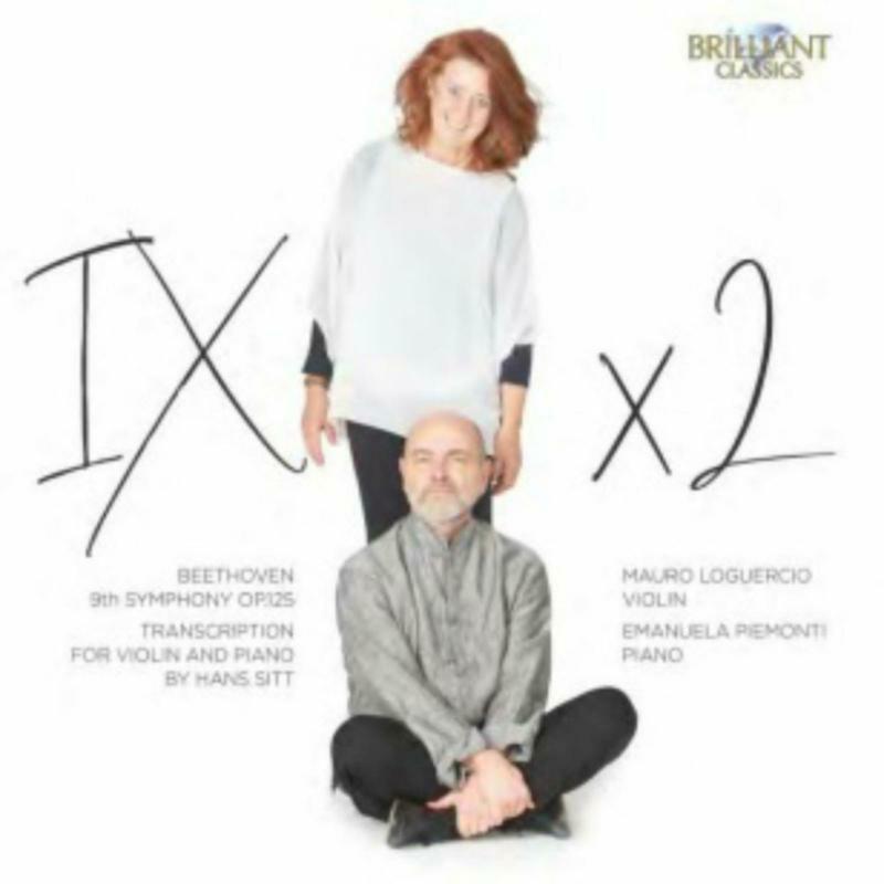 Mauro Loguercio/Emanuela Piemonti - Beethoven: 9th Symphony Op.125, Transcription for Violin and Piano by Hans Sitt - 96711