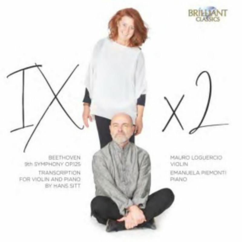 Mauro Loguercio/Emanuela Piemonti - Beethoven: 9th Symphony Op.125, Transcription for Violin and Piano by Hans Sitt - 96711