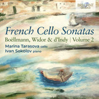Marina Tarasova / Ivan Sokolov - French Cello Sonatas: Boellmann, Widor & D'Indy, Volume 2 - 96821