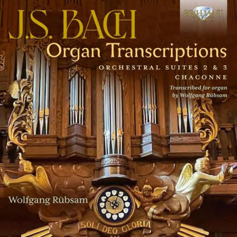Wolfgang Rubsam - J.S. Bach: Organ Transcriptions. Orchestral Suites 2 & 3, Chaconne, transcribed for Organ by Wolfgang Rubsam - 96846