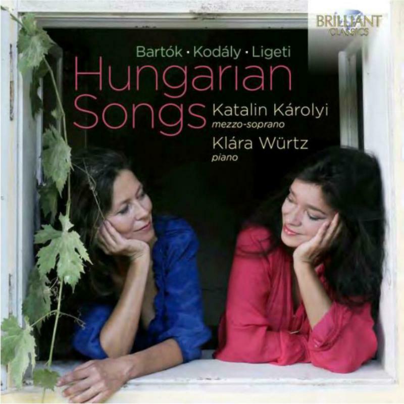 Katalin Karolyi / Klara Wurtz - Hungarian Songs: Bartok, Kodaly & Ligeti - 96926