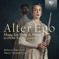 Rebecca Taio/Marco Grisanti - Alter Ego: Music for Flute and Piano by Respighi, Faure & Franck - 96977