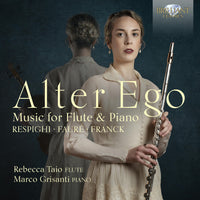 Rebecca Taio/Marco Grisanti - Alter Ego: Music for Flute and Piano by Respighi, Faure & Franck - 96977