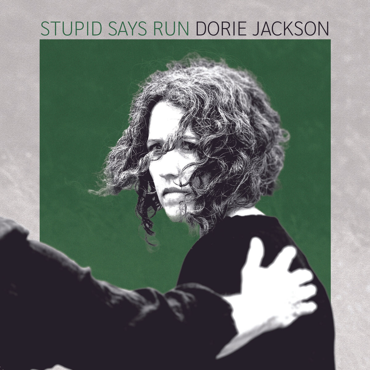 DORIE JACKSON - STUPID SAYS RUN - TECD495