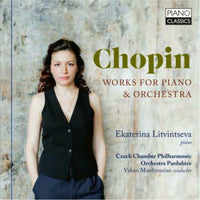 Ekaterina Litvintseva|Czech Chamber Philharmonic Orchestra Pardubice|Vahan Mardirossian - Chopin: Works for Piano & Orchestra - PCL10142