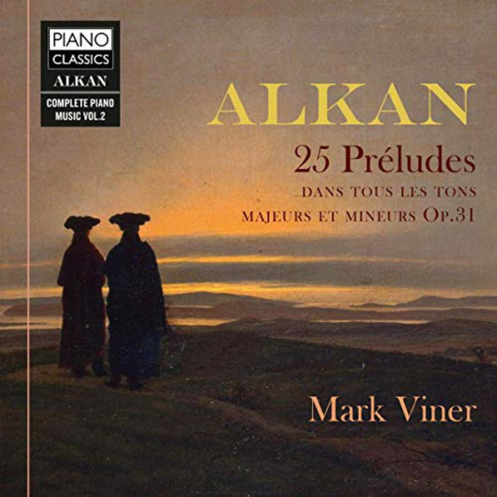 Alkan: 25 Préludes dans les tons majeurs et mineurs Op. 31 - Alkan: 25 Préludes dans les tons majeurs et mineurs Op. 31 - PCL10189