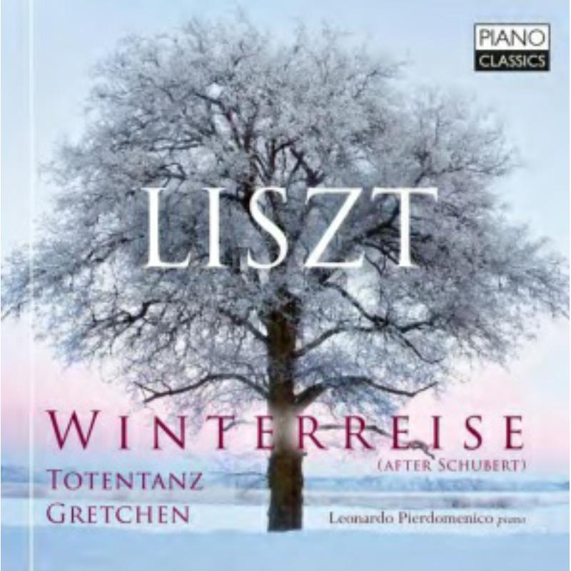 Leonardo Pierdomenico - Liszt: Winterreise (after Schubert), Totentanz, Gretchen - PCL10251