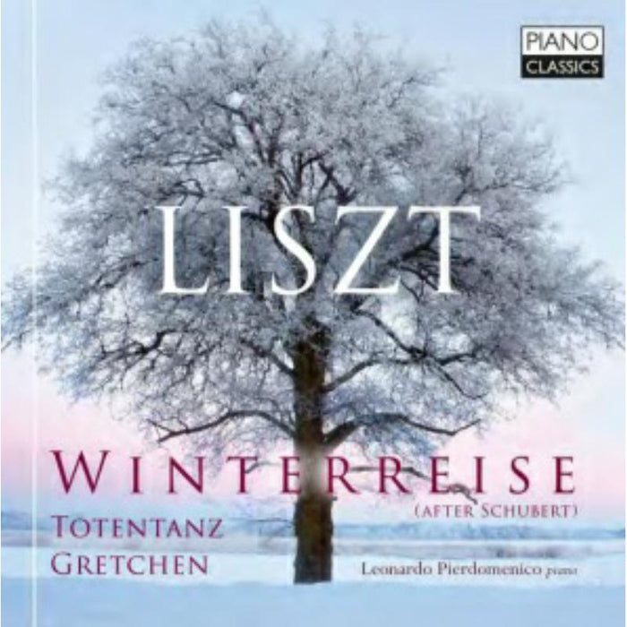 Leonardo Pierdomenico - Liszt: Winterreise (after Schubert), Totentanz, Gretchen - PCL10251