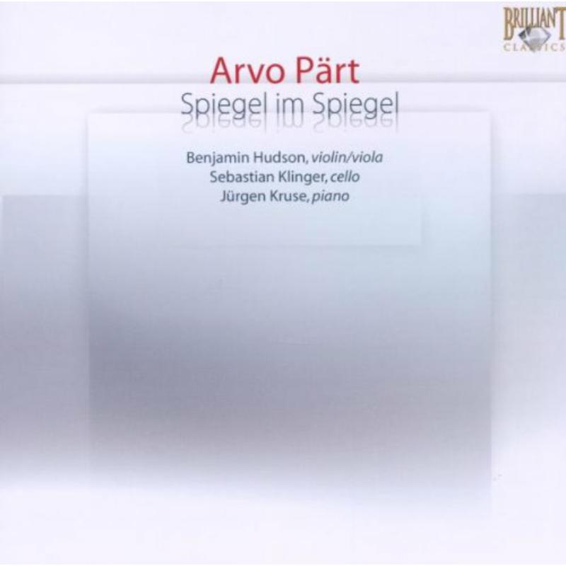 Hudson; Klinger; Kruse - Arvo Part - Spiegel Im Spie - 9170