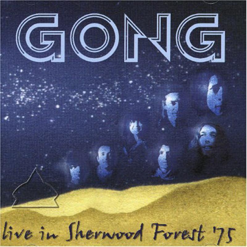 Gong - Live In Sherwood Forest75 - MLP09CD