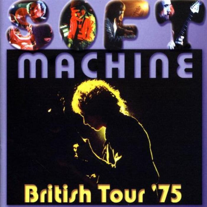 Soft Machine - British Tour 75 - MLP10CD