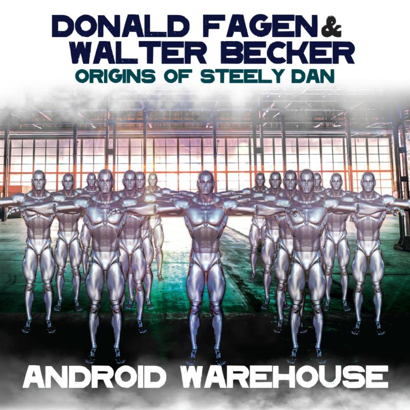 Origins Of Steely Dan - Android Warehouse
