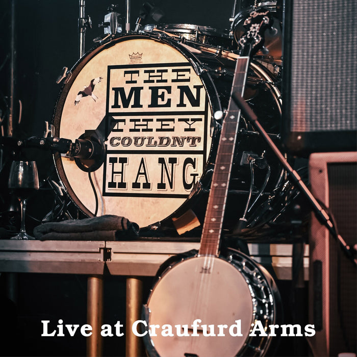 The Men They Couldn't Hang - Live At The Craufurd Arms - SECDP322