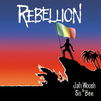 Jah Woosh & Sis Bee - Rebellion - BSRCD818