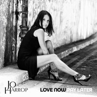 Jo Harrop - Love Now Pay Later - LR021LP